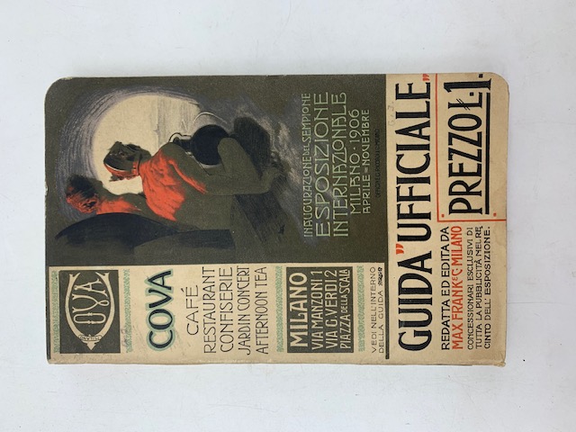 Inaugurazione del nuovo valico del Sempione. Esposizione di Milano 1906. Guida ufficiale